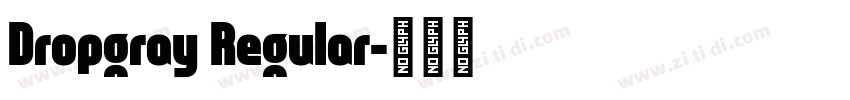 Dropgray Regular字体转换